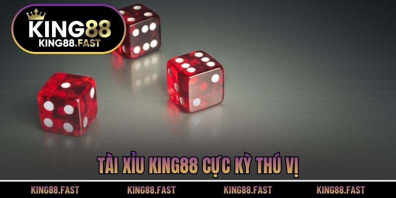 Tài Xỉu KING88 cực kỳ thú vị