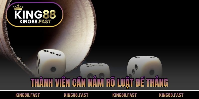 Thành viên cần nắm rõ luật để thắng